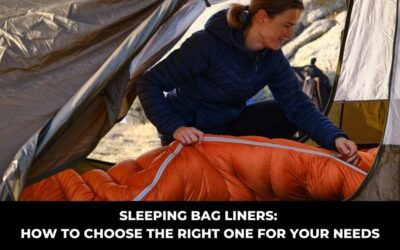 How to Choose the Right Sleeping Bag Liner for Your Needs