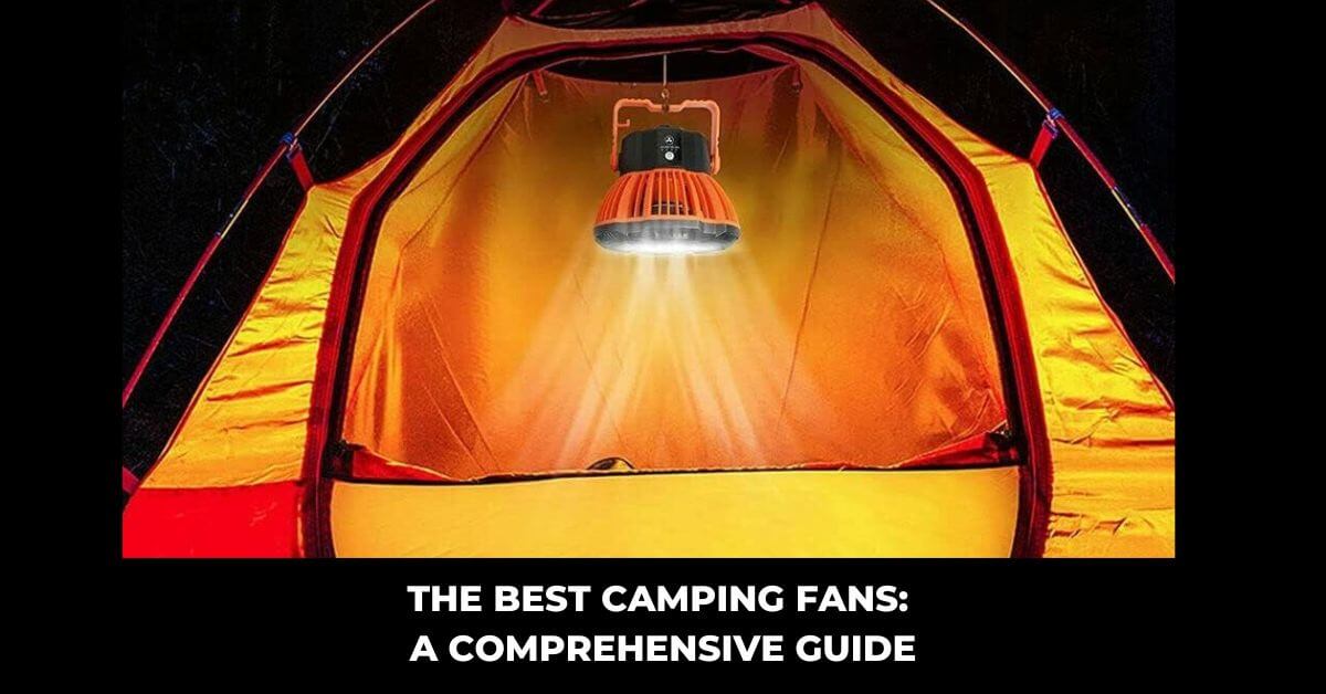 Best Camping Fans of 2023