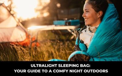 Ultralight Sleeping Bag: Your Guide to a Comfy Night Outdoors