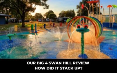 Our Big 4 Swan Hill Review. How did it stack up? 