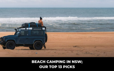 Beach Camping In NSW; Our Top 13 Picks