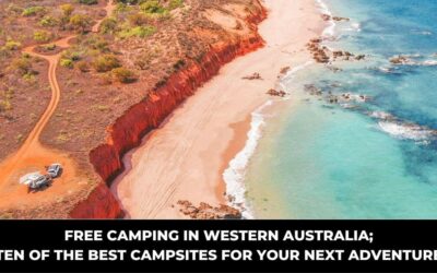 Free Camping in Western Australia; ten of the best campsites for your next adventure